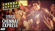 Chennai Express Title Song With Lyrics | Shahrukh Khan, Deepika Padukone