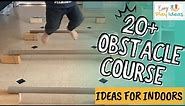 PLAY INSPIRATION | 20 Plus Easy DIY Indoor Obstacle Course Ideas
