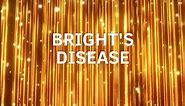 Brights disease and how to heal with affirmations