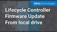 Lifecycle Controller Firmware update using a local drive on your Dell EMC PowerEdge Server