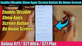 Galaxy S21/Ultra/Plus: How to Enable/Disable Show Apps Screen Button On Home Screen