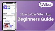 Viber: Complete Beginner Guide | How to Use Viber App