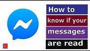 How to know if someone has read your messages in messenger 2019