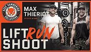 Lift, Run, Shoot | Max Thieriot | Episode 024