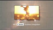 Seamless Integration with NEC MultiSync® C Series Large Format Displays