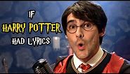 If the "Harry Potter" Song Had Lyrics