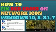 How to Fix Red Cross on Network Icon Windows 10, 8, 8.1, 7