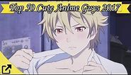 Top 50 Cute Anime Guys 2017