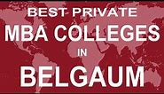 Private MBA Colleges in Belgaum