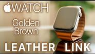 Apple Watch Golden Brown Leather Link Review!