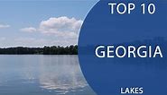 Top 10 Best Lakes to Visit in Georgia | USA - English