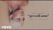 Ariana Grande - get well soon (Official Audio)