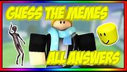 [ALL ANSWERS] Guess the Memes Roblox [REVAMP UPDATE] | Roblox Guess the Memes 1-260