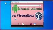 How to Install Android OS on Virtualbox