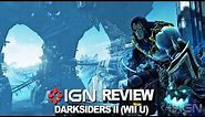 Darksiders II (Wii U Version) Video Review - IGN Reviews