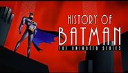 History of Batman the Animated Series