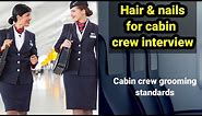 Hair & nails criteria for cabin crew interview| How to style your hair for cabin crew interview?