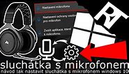 Jak nastavit sluchátka s mikrofonem Windows 10 - tutorial cz