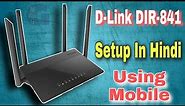 How To Setup/Configure D-Link Router From Mobile | D-Link DIR-841 Dual-Band Router AC1200 4 antenna