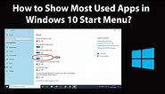 How to Show Most Used Apps in Windows 10 Start Menu?