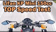 Lifan KP Mini 150cc TOP SPEED TEST