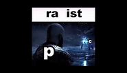 Ra ist meme c fighting p