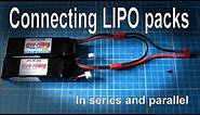 Connecting batteries in series or parallel (LIPO)