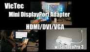 VicTech Mini DisplayPort Adapter HDMI, DVI, VGA - w/Surface Pro 3