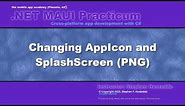 .NET MAUI 02E - Changing the AppIcon and SplashScreen (PNG)