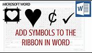 Microsoft Word - Add Symbols to the Ribbon - One click to insert a symbol