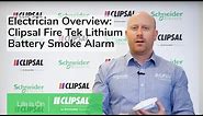 Clipsal Fire Tek Lithium Battery smoke alarm – Electrician overview