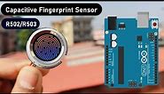 Capacitive Fingerprint Sensor Arduino Tutorial || R502/R503 Fast & Best Fingerprint Scanner