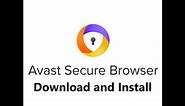 How to download and install Avast Secure Browser | IT Area