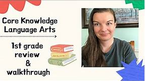 Core Knowledge Language Arts | 1st grade review & walkthrough