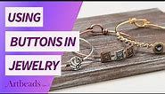 How to Use Buttons in Jewelry-Making