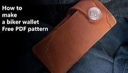 [leathercraft] how to make leather biker wallet [free pdf pattern]