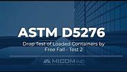 ASTM D5276 Drop Test of Loaded Containers by Free Fall - Test 2