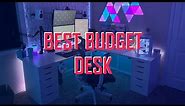 the ULTIMATE budget desk!