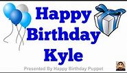 Happy Birthday Kyle - Best Happy Birthday Song Ever
