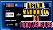 How to install Android Tv on Bootable USB (NEW)