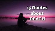 15 Quotes about Death