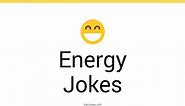 155  Energy Jokes And Funny Puns - JokoJokes