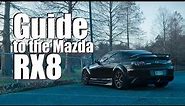 The Ultimate Beginner's Guide to the Mazda RX8