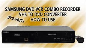 WHAT IS THE EASIEST WAY TO RECORD VHS TO DVD? THE SAMSUNG DVD-VR375 IS THE ANSWER TO YOUR QUESTION