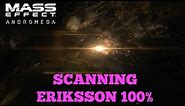 Mass Effect Andromeda - Scanning Eriksson 100% (Heleus Cluster)