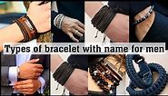 Types of bracelet for men with name // stylish bracelet for men // The trendy boy //