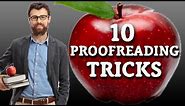 How to Proofread Tutorial: 10 Proofreading Techniques They Didn't Teach You in School