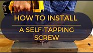 How to Install a Self-Tapping Sheet Metal Screw