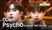 00s - Psycho (original song: Red Velvet)