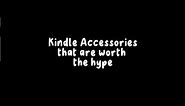 Kindle accessories that are worth the hype | kindle |